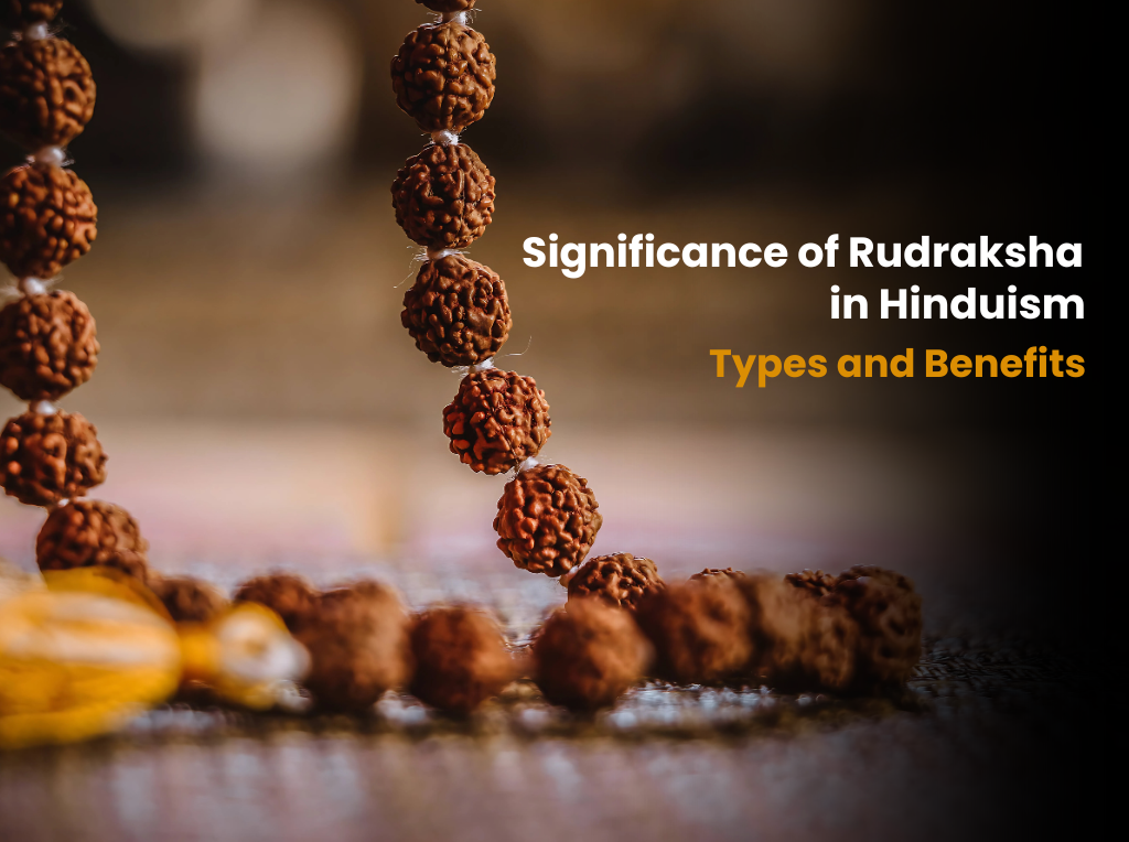 Significance of Rudraksha in Hinduism: Types and Benefits